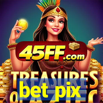 bet pix